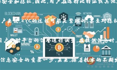 xiaoti比特派KYC安全性分析：2023年用户指南/xiaoti

比特派, KYC, 安全性, 加密货币/guanjianci

比特派和KYC背景
比特派（Bitpie）是一款备受欢迎的加密货币钱包，随着区块链技术的不断发展，它的功能也越来越丰富。KYC（Know Your Customer），即了解你的客户，是金融领域的一项重要措施，旨在保护用户以及防止犯罪行为。在加密货币行业，许多交易平台和钱包在用户使用其服务之前要求完成KYC过程。比特派的KYC措施引发了用户的关注，特别是关于其安全性的问题。

KYC的目的与重要性
KYC的实施在加密货币行业逐渐成为一种趋势。其主要目的包括身份验证、反洗钱（AML）和预防欺诈。通过KYC，平台能够识别用户身份，确保交易的合法性。对于用户而言，KYC不仅是保护他们资金安全的一种方式，同时也在一定程度上提高了平台的诚信度和合法性。

比特派的KYC流程
在比特派上进行KYC相对简单。用户需要提供一些基本信息，包括姓名、电话、邮箱地址等。之后，用户可能会被要求上传身份凭证，如身份证、护照等。这个过程通常需要经过平台的审核，审核通过后，用户可以获得更多的功能和服务。

比特派KYC的安全性分析
对比特派KYC安全性的分析主要从数据保护、用户隐私和平台信誉等几个方面展开。

h4数据保护/h4
比特派在KYC过程中会收集用户的个人信息，因此数据保护显得尤为重要。比特派采用了多种加密技术来保护用户的数据不被泄露或攻击。此外，平台通常会备份数据，确保在发生技术故障时不会丢失重要信息。

h4用户隐私/h4
用户隐私是KYC过程中的另一个重点。很多用户对提供个人信息感到不安，尤其是在网络环境中。比特派承诺不会将用户的私人信息透露给第三方，除非法律要求。此外，该平台也会提供隐私保护相关的功能，允许用户在一定程度上控制他们的信息共享。

h4平台信誉/h4
比特派作为一个知名的加密货币钱包，其市场口碑和用户反馈对分析其KYC的安全性至关重要。一个长期运营且拥有良好信誉的机构，通常会更重视用户数据的安全和隐私。因此，用户在选择比特派或其他加密平台的时候，应该关注平台的历史和用户评价。

KYC的争议与风险
尽管KYC在一定程度上能保护用户的安全，但它也引发了一些争议。比如，KYC可能导致用户的个人信息被大规模存储，增加了数据泄露的风险。此外，对于某些用户来说，KYC的过程可能是繁琐的，甚至对隐私权造成侵犯。

用户如何安全地进行KYC
对于用户而言，了解KYC过程中的安全注意事项至关重要。首先，确保在比特派的网站上进行KYC，以避免钓鱼网站的风险。其次，在上传任何身份凭证之前，建议用户先对平台的信誉进行调查。在提供信息时，使用强密码，并考虑启用双重认证等安全措施，进一步保护账户安全。

总结与展望
比特派的KYC流程在保护用户的安全和隐私方面已经进行了多方面的努力，但用户在参与的同时也应保持警觉。选择一个信誉良好的平台进行KYC，是确保自己信息安全的重要一步。未来，随着技术的不断发展，加密货币行业可能会采取更多创新的方法来KYC过程，提高安全性，保障用户权益。
